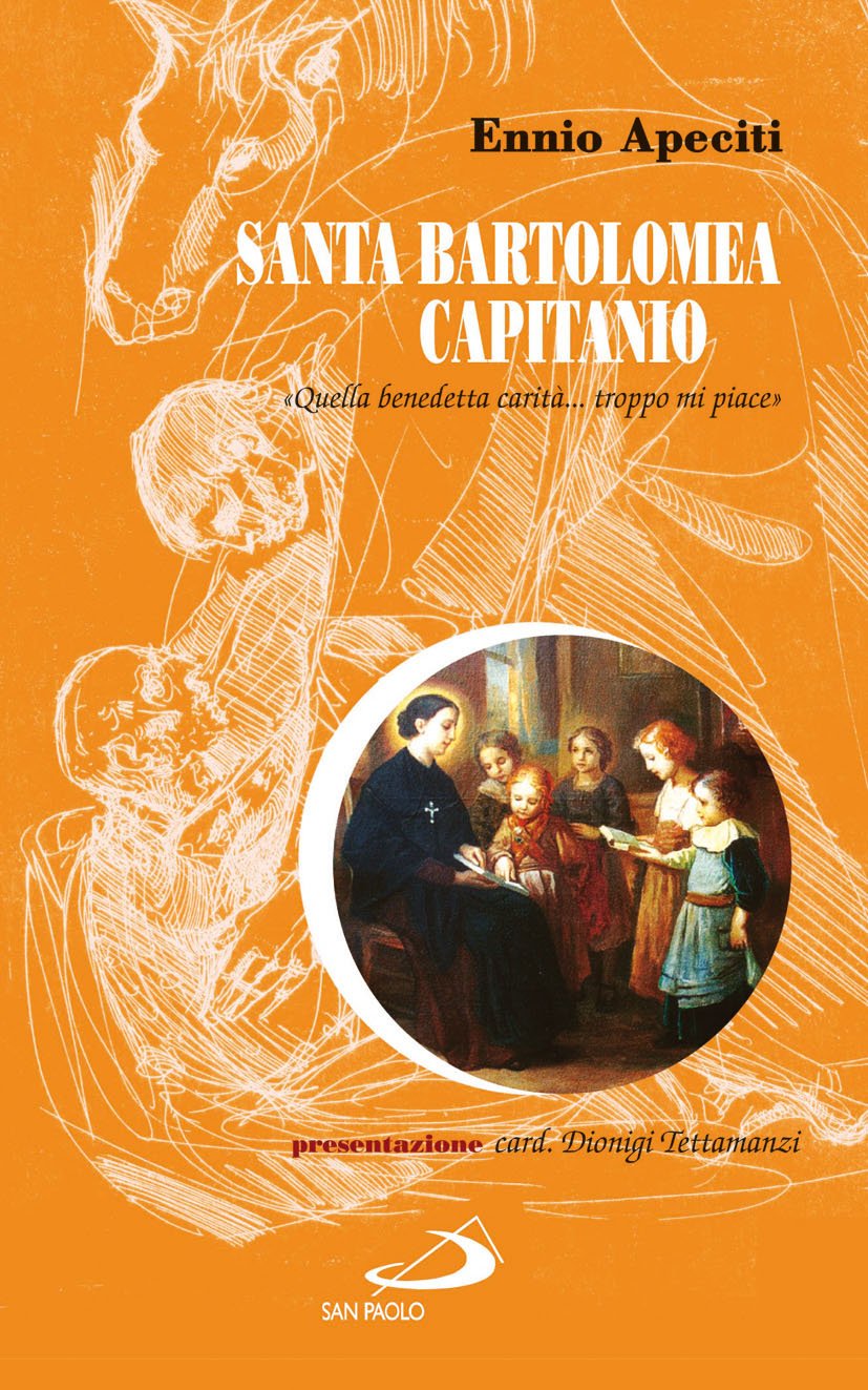 Santa Bartolomea Capitanio. «Quella benedetta carità... troppo mi piace» (Santi e sante di Dio, Band 44) Religion & Esotericism