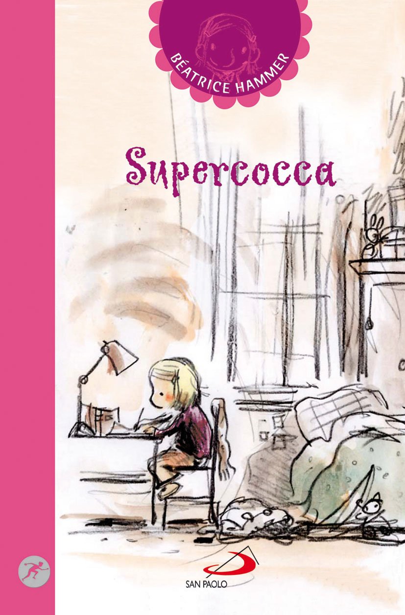 Supercocca (Narrativa San Paolo ragazzi, Band 104) Non-fiction