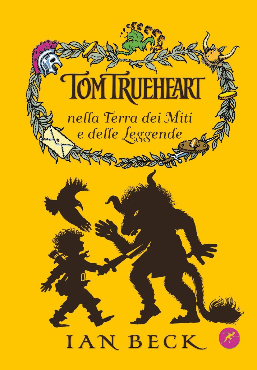 Tom Trueheart nella terra dei miti e delle leggende book