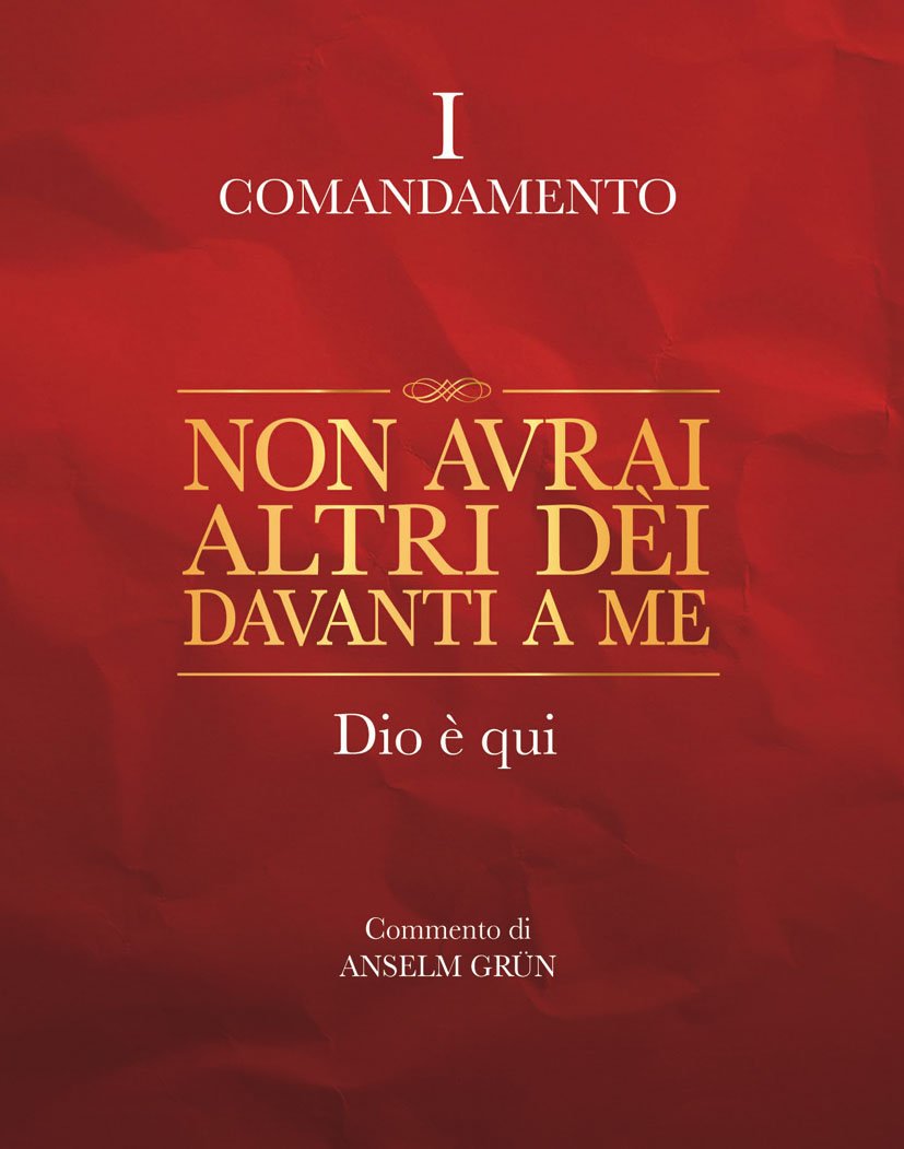 Non avrai altri dèi davanti a me. Dio è qui. I comandamento (Parole per lo spirito, Band 201) Religion & Esotericism