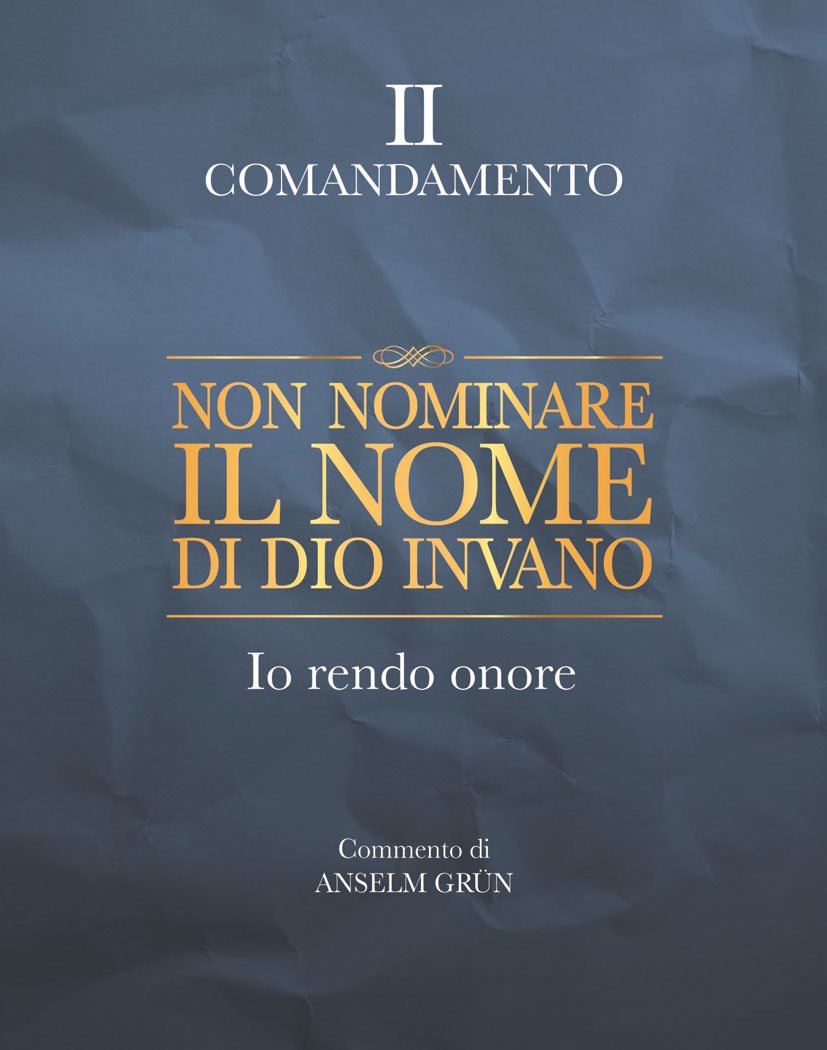 Non nominare il nome di Dio invano. Io rendo onore. II comandamento (Parole per lo spirito, Band 202) Religion & Esotericism