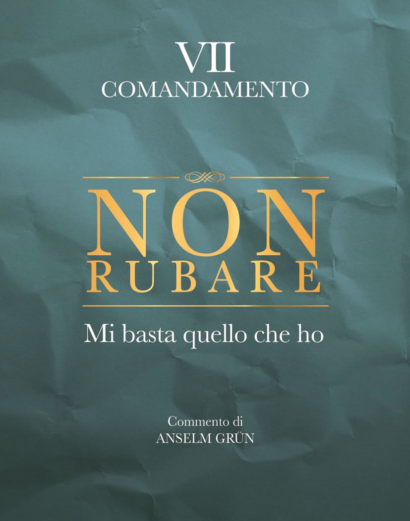 Non rubare. Mi basta quello che ho. VII comandamento (Parole per lo spirito, Band 207) Religion & Esotericism