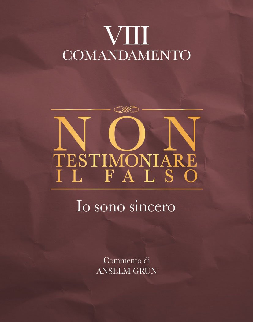 Non testimoniare il falso. Io sono sincero. VIII comandamento (Parole per lo spirito, Band 208) Religion & Esotericism