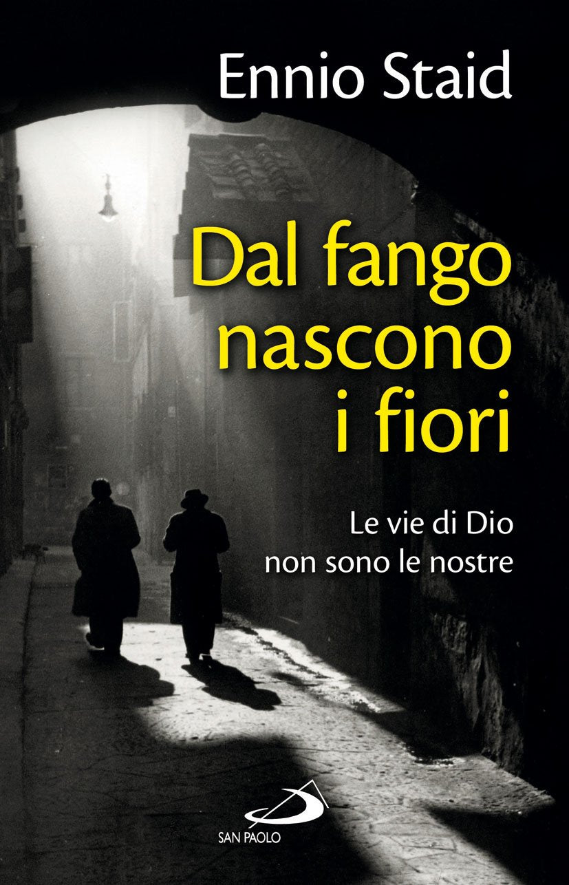 Dal fango nascono i fiori. Le vie di Dio non sono le nostre (Il pozzo - 2ª serie, Band 57) Religion & Esotericism