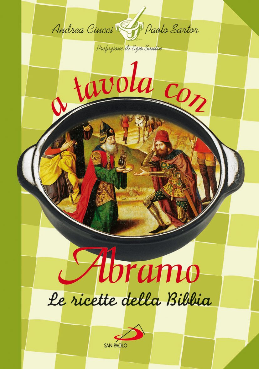 A tavola con Abramo. Le ricette della Bibbia (Guida alla Bibbia, Band 49) Leisure, Home & Garden