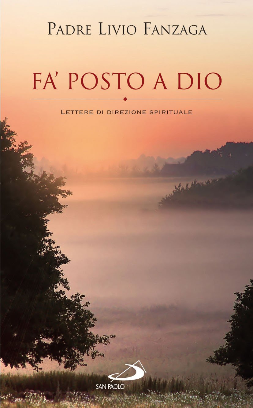 Fa' posto a Dio. Lettere di direzione spirituale (Le ragioni della speranza, Band 78) Religion & Esotericism
