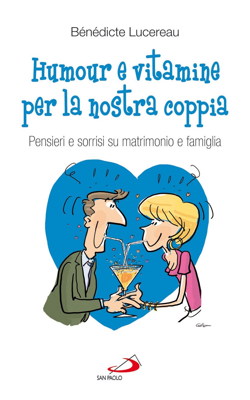 Humour e vitamine per la nostra coppia. Pensieri e sorrisi su matrimonio e famiglia book