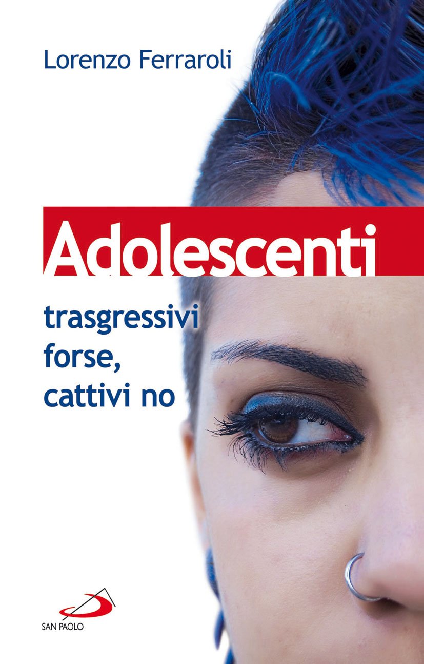 Adolescenti: trasgressivi forse, cattivi no Books