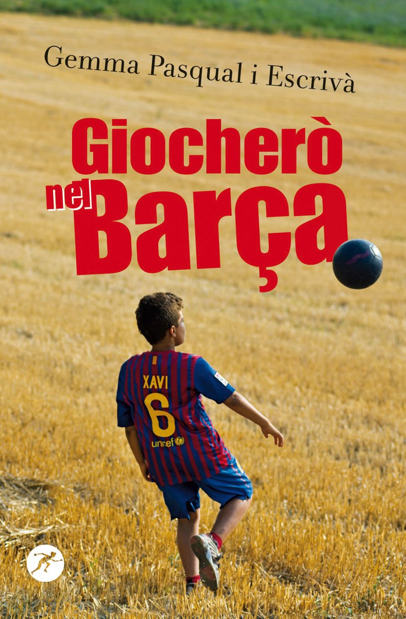 Giocherò nel Barça! (Narrativa San Paolo ragazzi, Band 38) Fiction