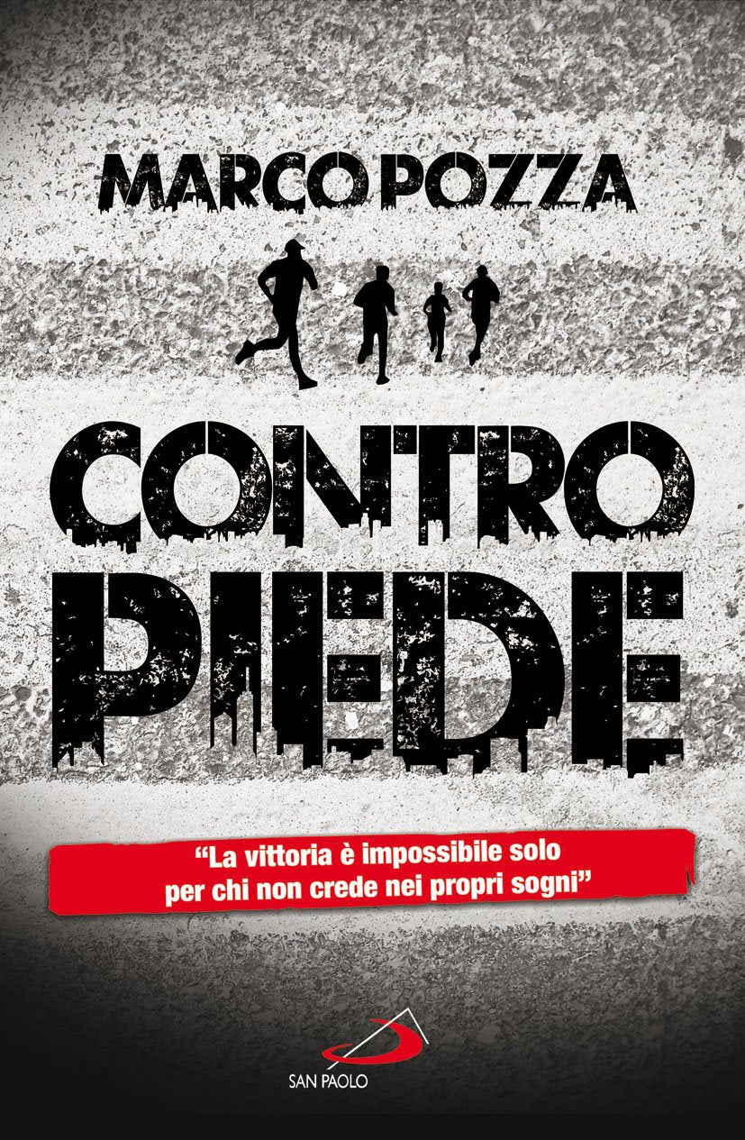Contropiede. La vittoria è impossibile solo per chi non crede nei propri sogni book
