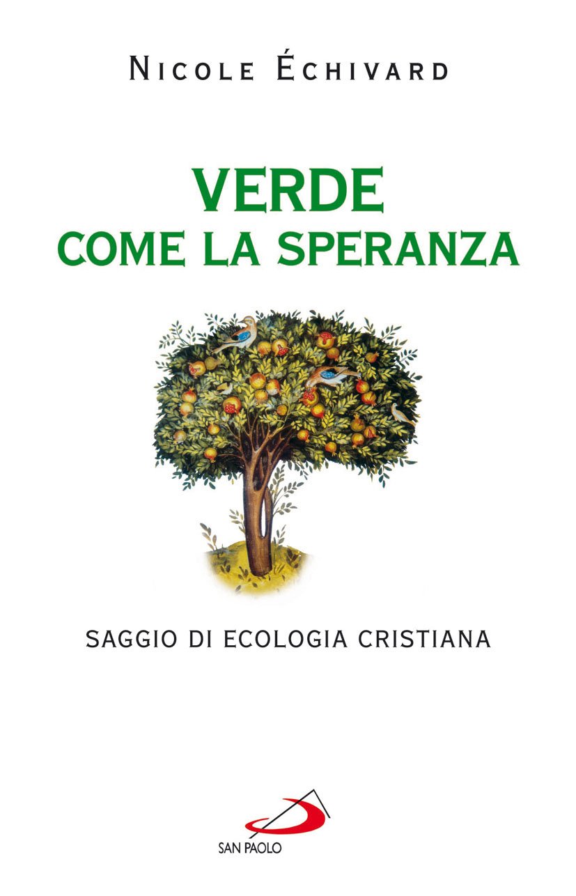 Verde come la speranza. Saggio di ecologia cristiana book