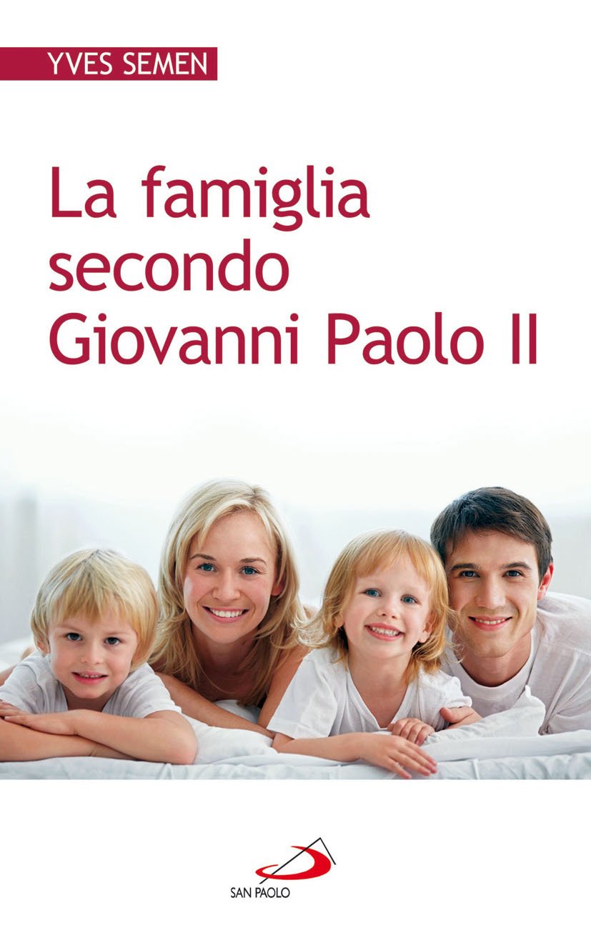 La famiglia secondo Giovanni Paolo II book