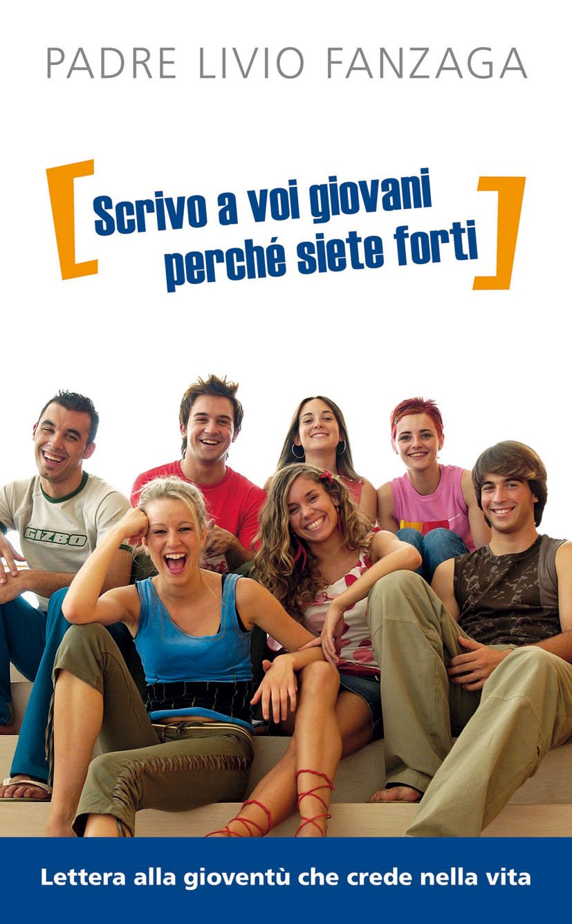 «Scrivo a voi giovani perché siete forti». Lettera alla gioventù che crede nella vita book