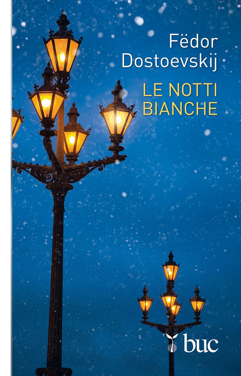 Le notti bianche (Biblioteca universale cristiana, Band 102) Classics
