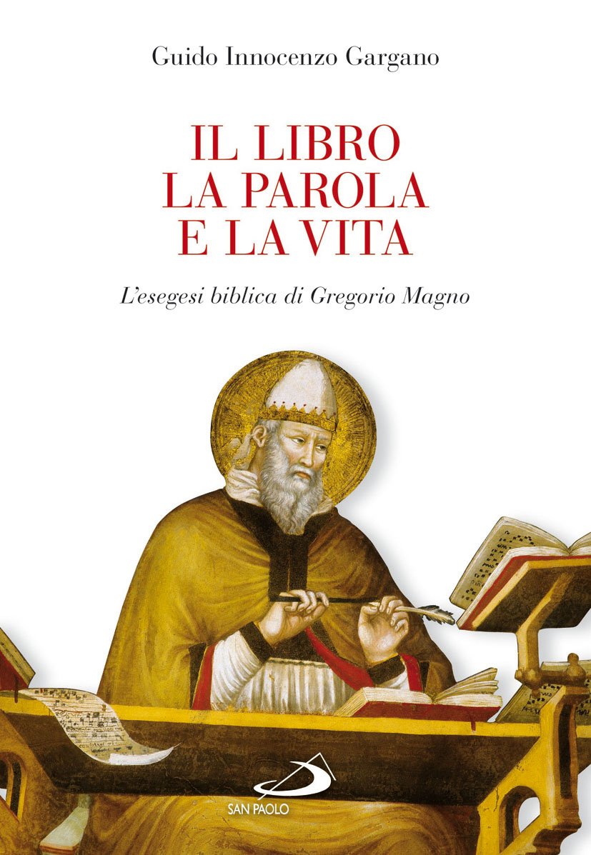 Il libro, la parola e la vita. L'esegesi biblica di Gregorio Magno book