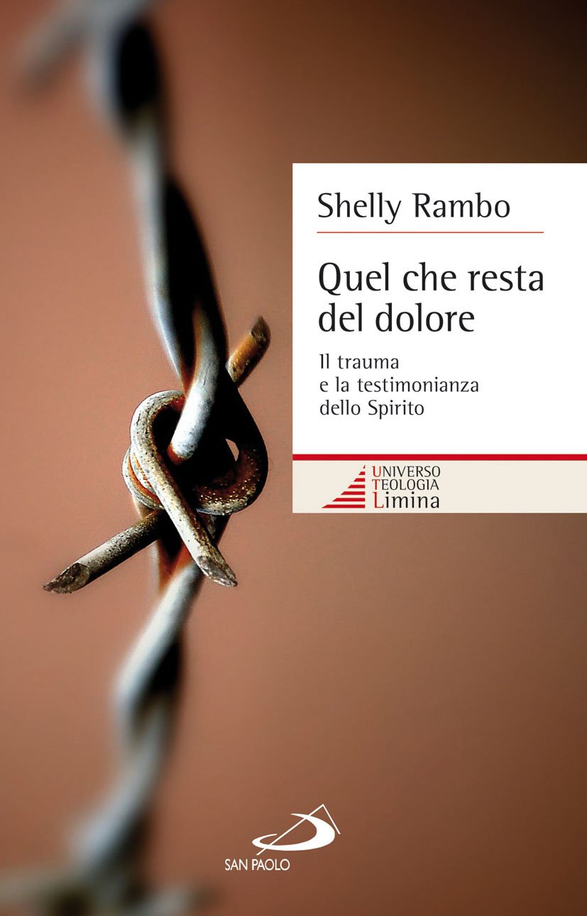 Quel che resta del dolore. Il trauma e la testimonianza dello Spirito book