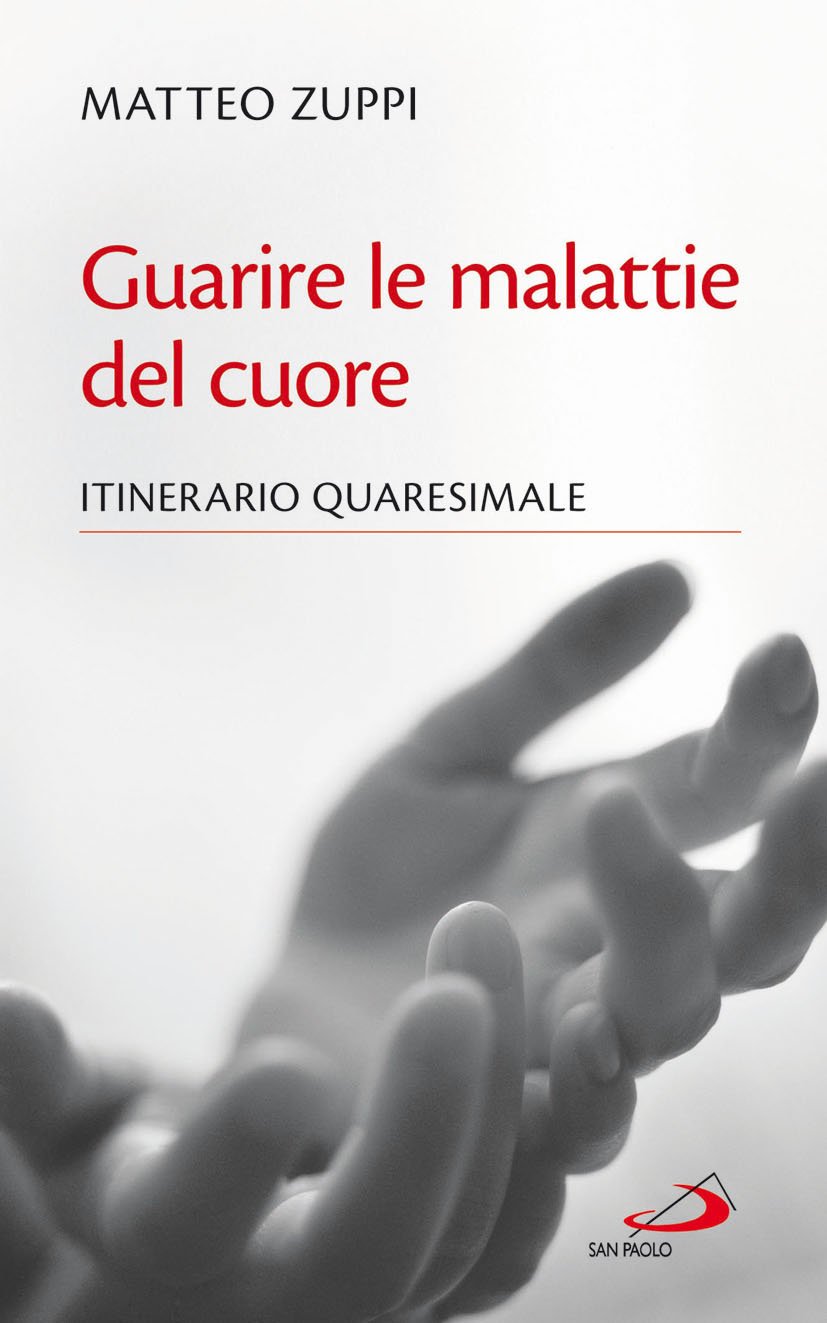 Guarire le malattie del cuore. Itinerario quaresimale (Parole per lo spirito, Band 44) Religion & Esotericism