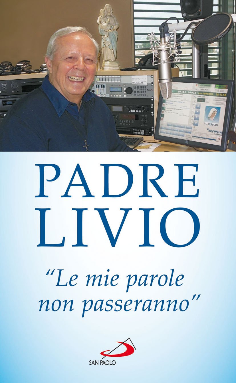 «Le mie parole non passeranno». Ogni parola che Gesù ha pronunciato è viva e opera miracoli nei cuori e nel mondo book