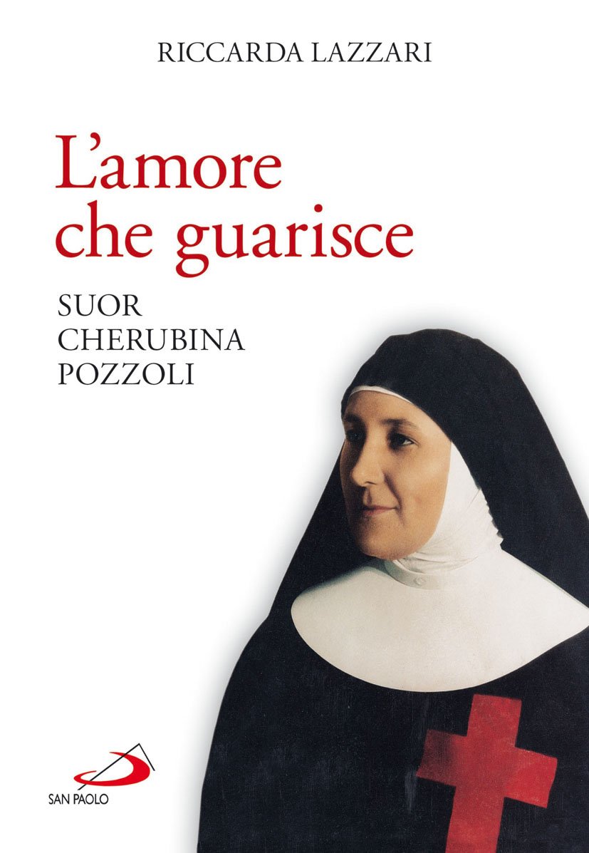 L'amore che guarisce. Suor Cherubina Pozzoli book