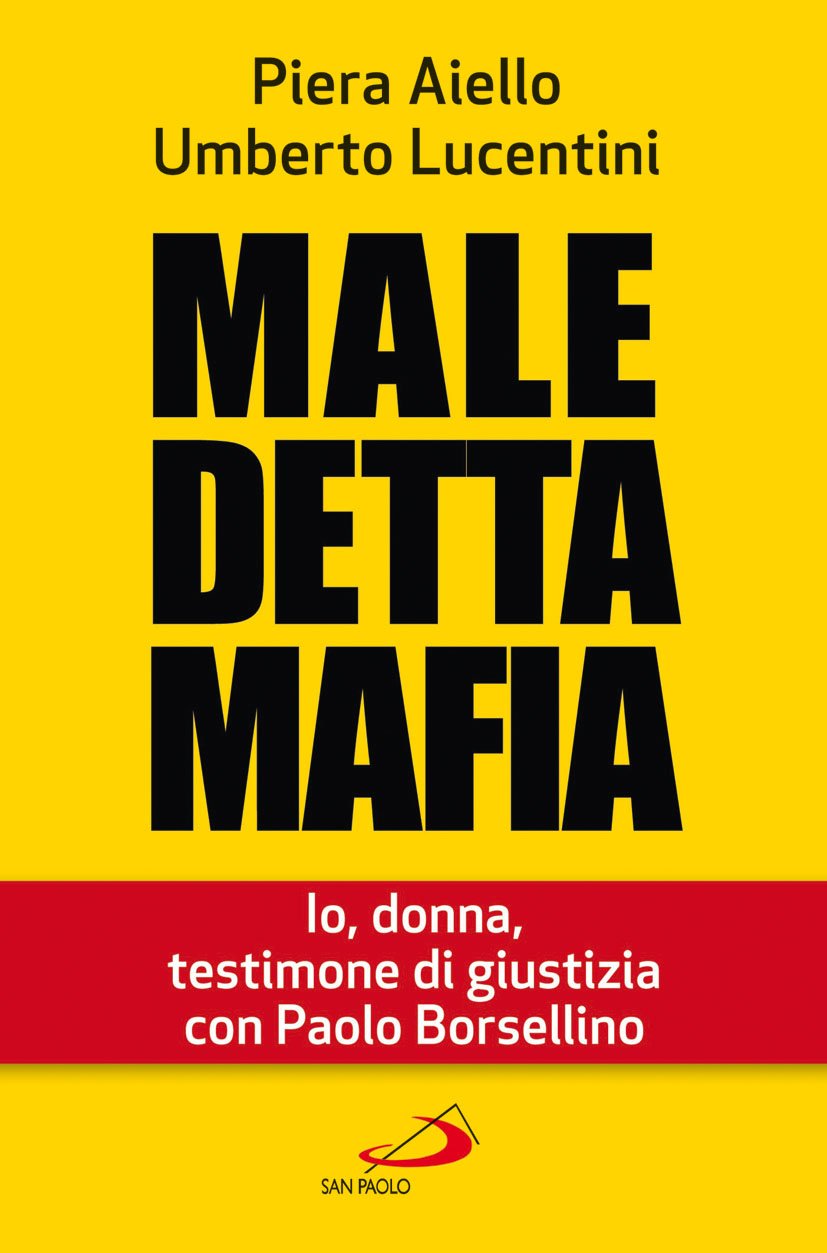 Maledetta mafia. Io, donna, testimone di giustizia con Paolo Borsellino (Attualità e storia, Band 125) Books