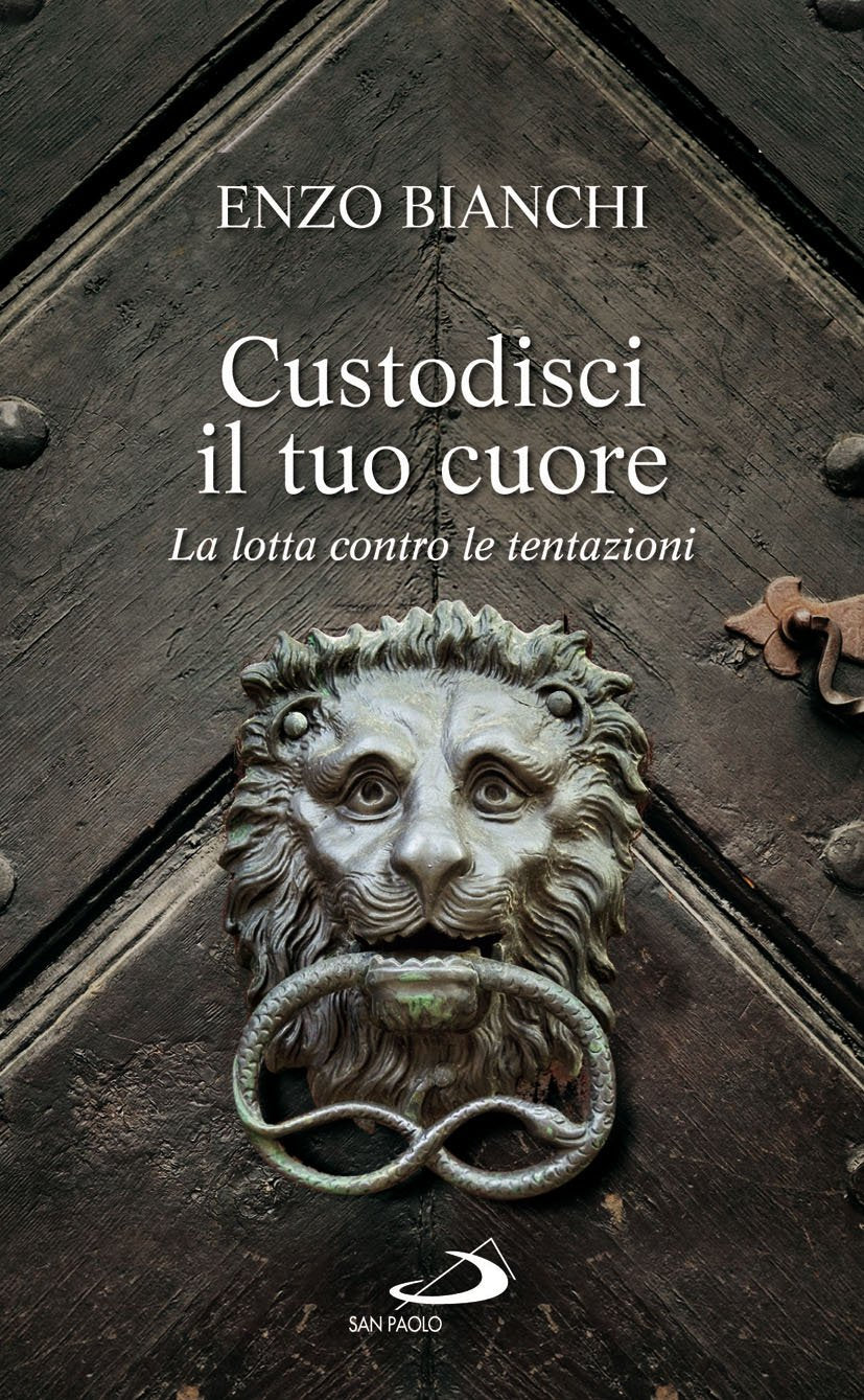 Custodisci il tuo cuore. La lotta contro le tentazioni book