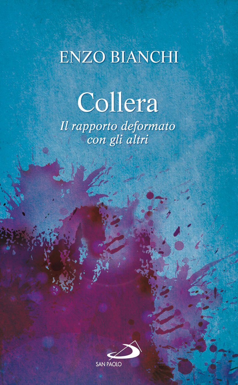 Collera. Il rapporto deformato con gli altri Religion & Esotericism
