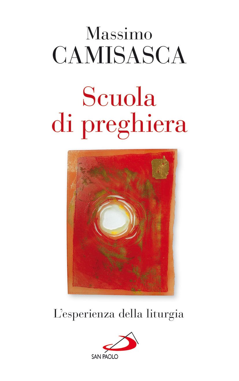 Scuola di preghiera. L'esperienza della liturgia book
