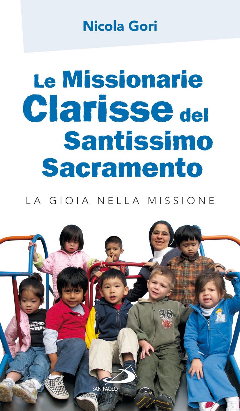 Le missionarie clarisse del Santissimo Sacramento. La gioia nella missione (Vocazione e missione, Band 3) Religion & Esotericism