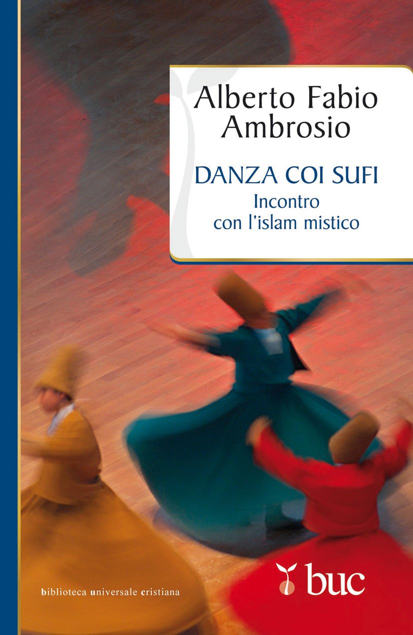 Danza coi sufi. Incontro con l'Islam mistico book