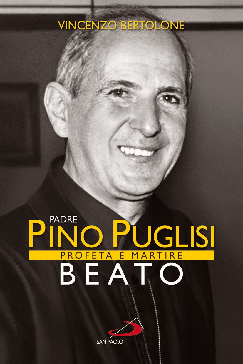 Padre Pino Puglisi beato. Profeta e martire Social Sciences