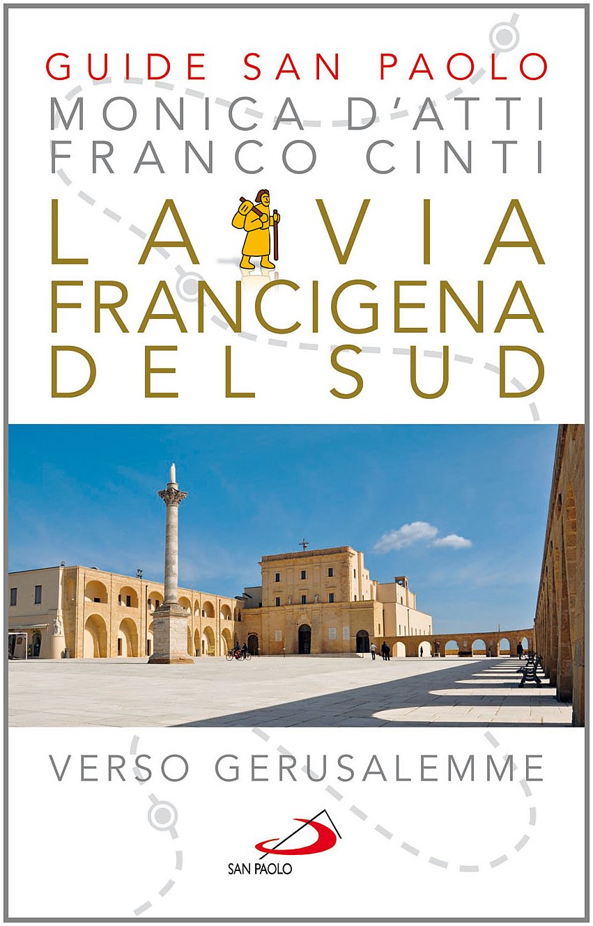 La via Francigena del sud. Verso Gerusalemme (Guide San Paolo, Band 105) Leisure, Home & Garden