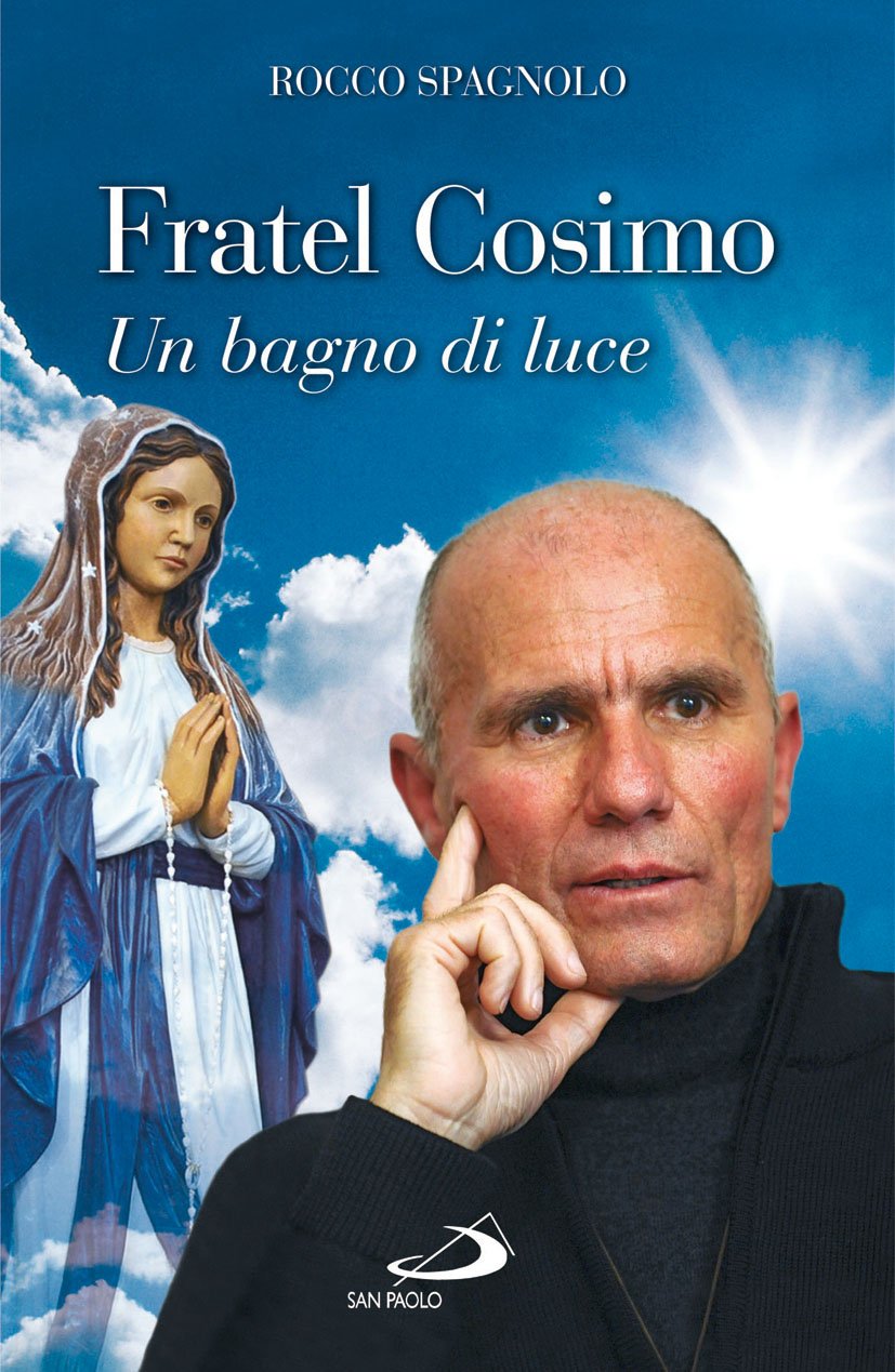 Fratel Cosimo. Un bagno di luce (I protagonisti, Band 141) Politics & History