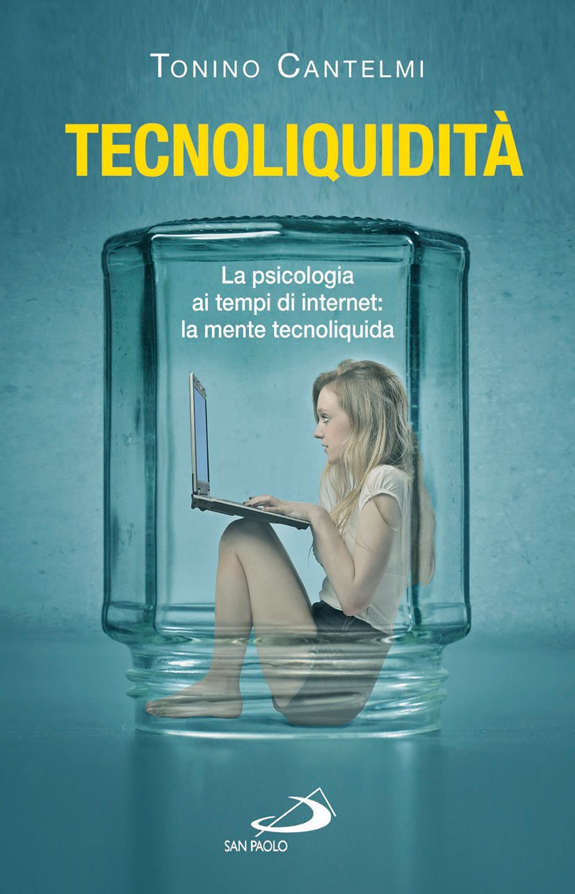 Tecnoliquidità. La psicologia ai tempi di internet: la mente tecnoliquida Media & Communication