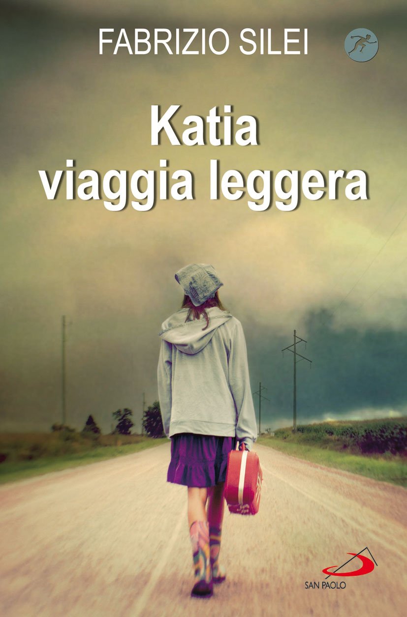 Katia viaggia leggera (Narrativa San Paolo ragazzi) Fiction