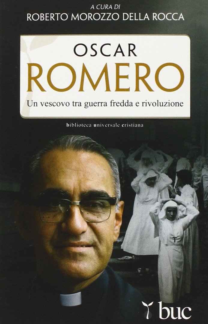 Oscar Romero. Un vescovo tra guerra fredda e rivoluzione book