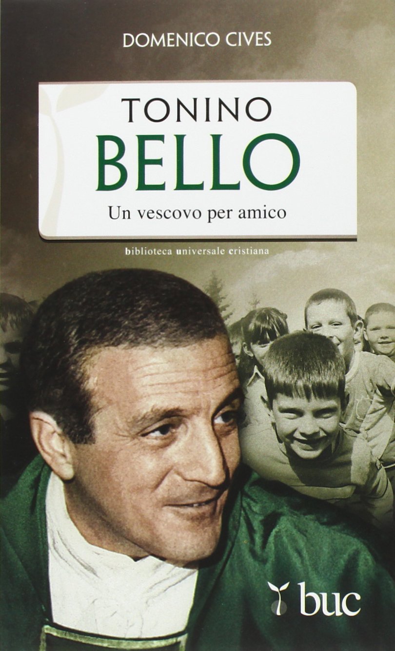Tonino Bello. Un vescovo per amico Politics & History