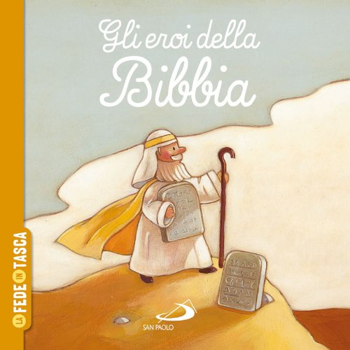 Gli eroi della Bibbia. La fede in tasca book