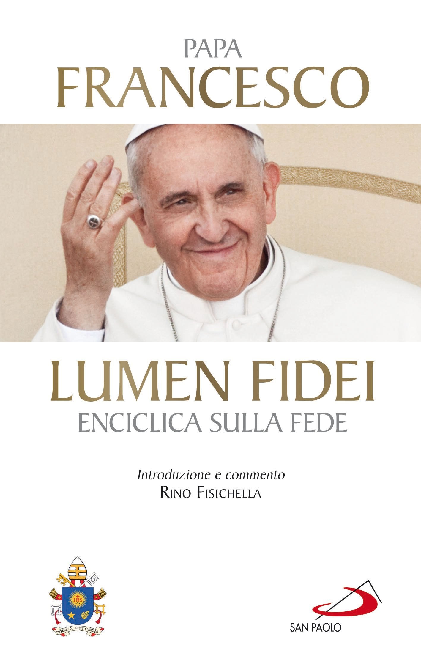 Lumen fidei. Enciclica sulla fede (I Papi del terzo millennio, Band 33) Religion & Esotericism