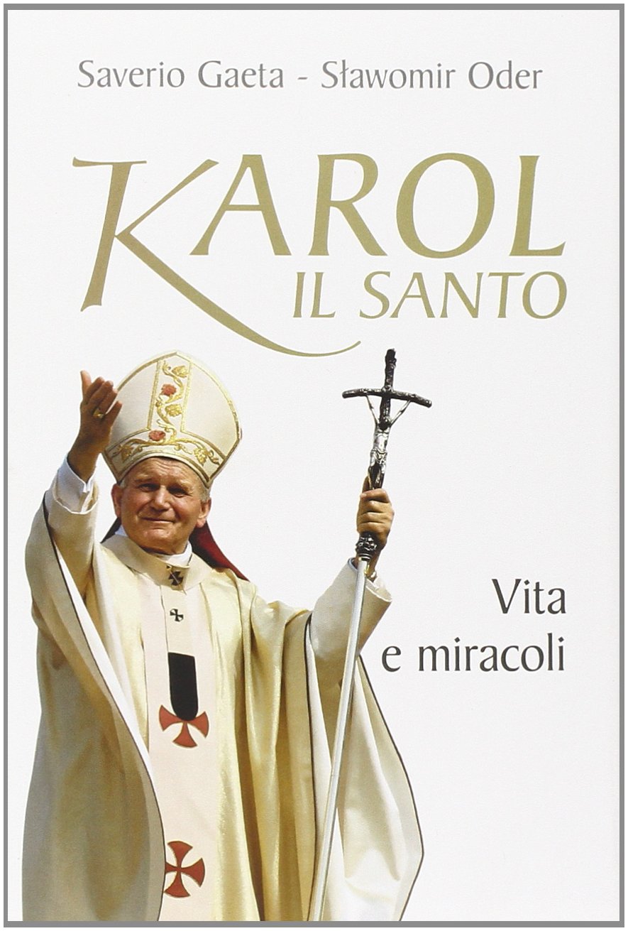 Karol il santo. Vita e miracoli book