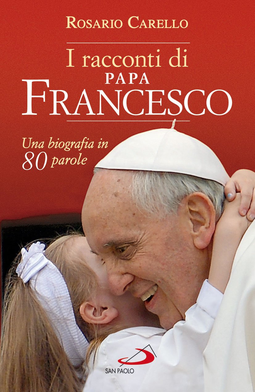 I racconti di papa Francesco. Una biografia in 80 parole (Attualità e storia, Band 137) Social Sciences
