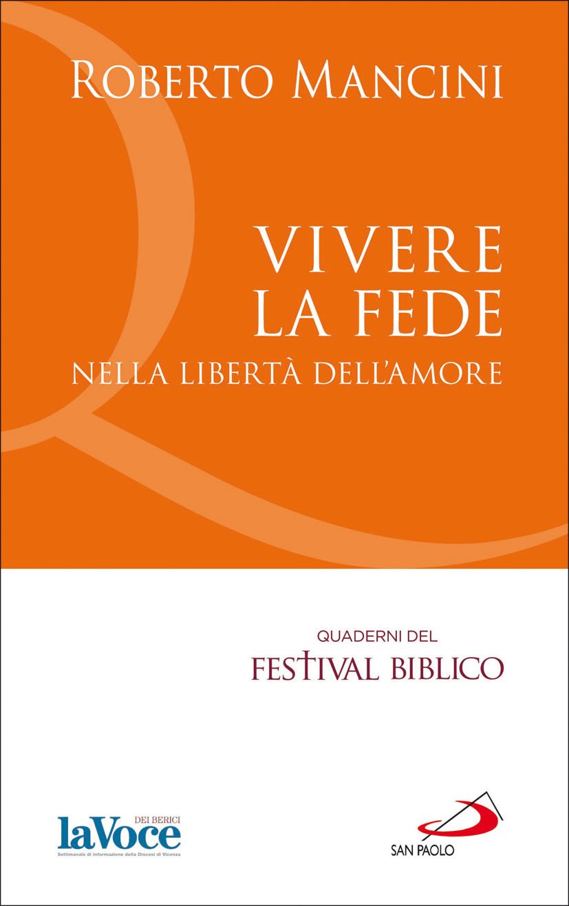 Vivere la fede nella libertà dell'amore Religion & Esotericism