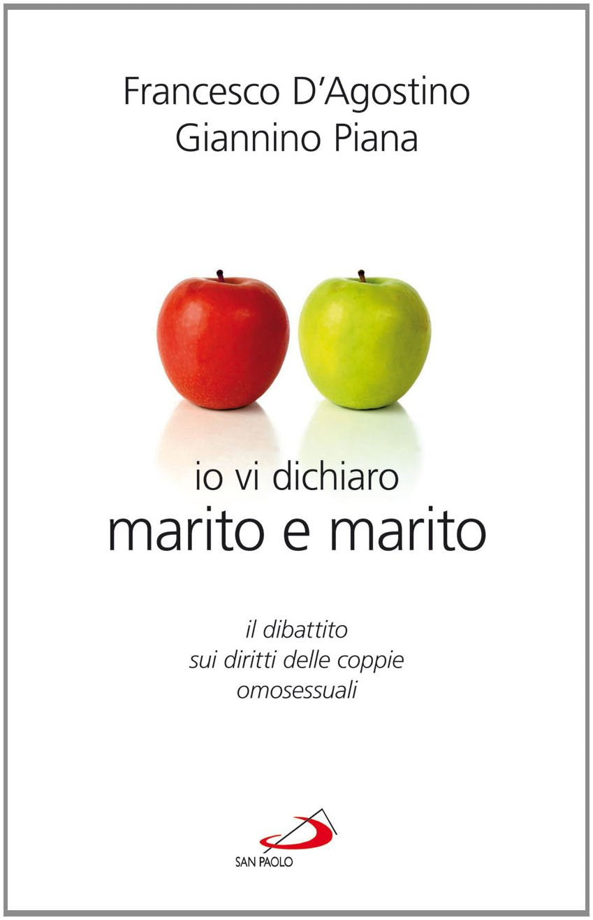 Io vi dichiaro marito e marito. Il dibattito sui diritti delle coppie omosessuali book