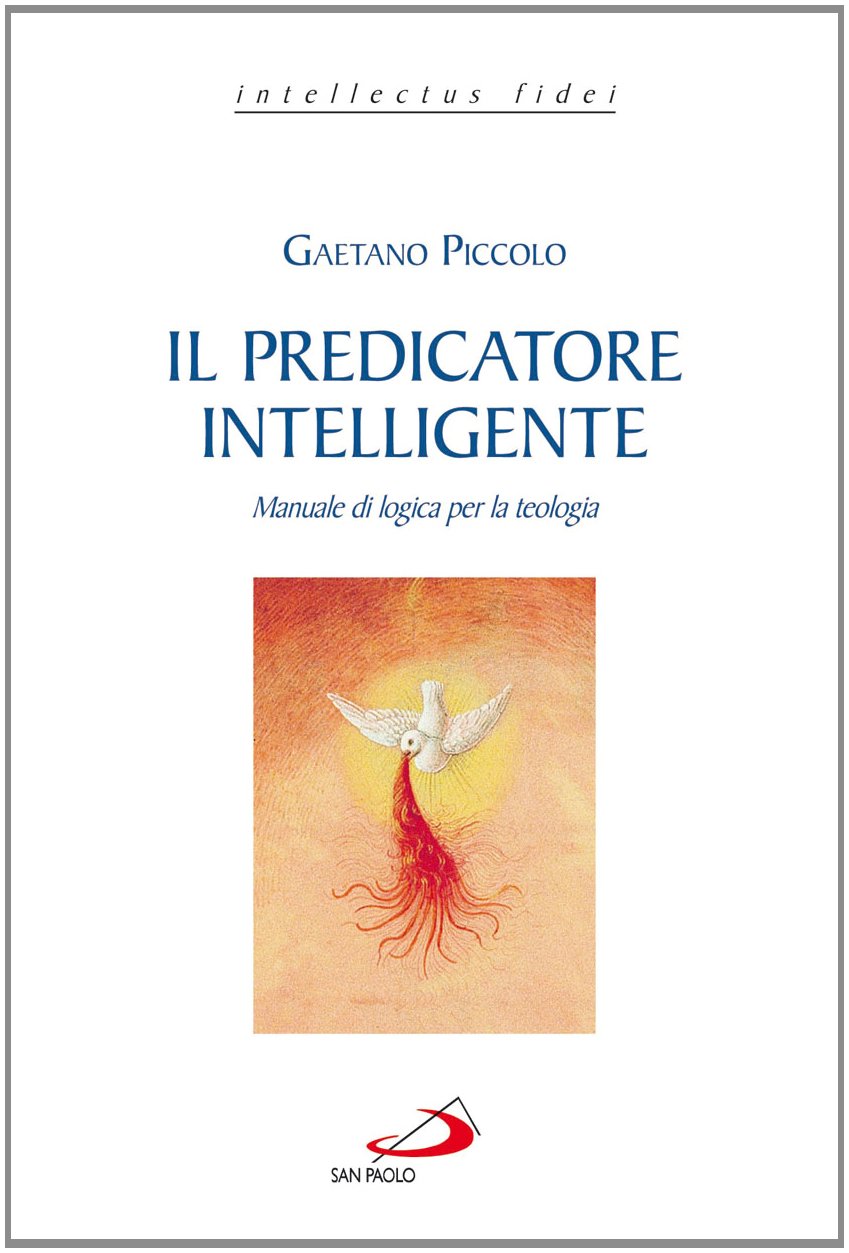 Il predicatore intelligente. Manuale di logica per la teologia book