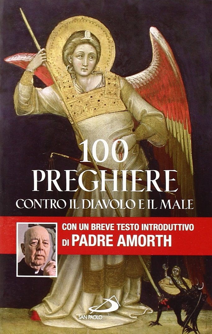 100 preghiere contro il diavolo e il male (Manuali liturgici, Band 57) Social Sciences