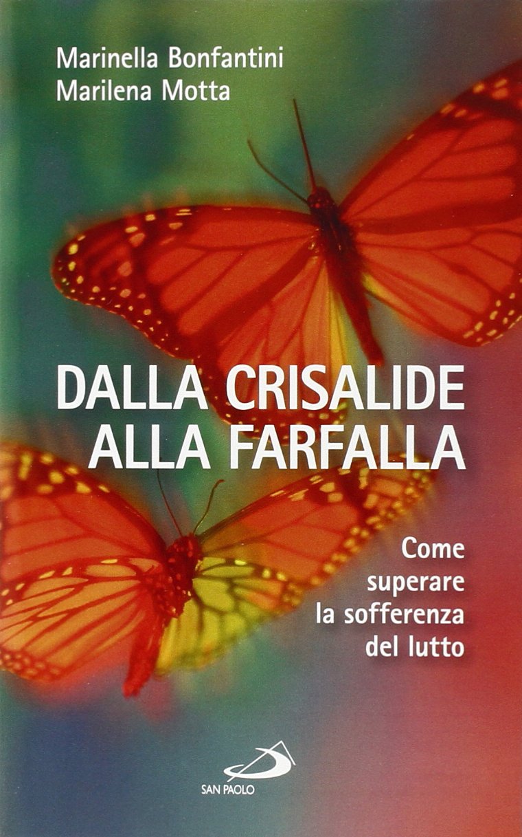 Dalla crisalide alla farfalla. Come superare la sofferenza del lutto book