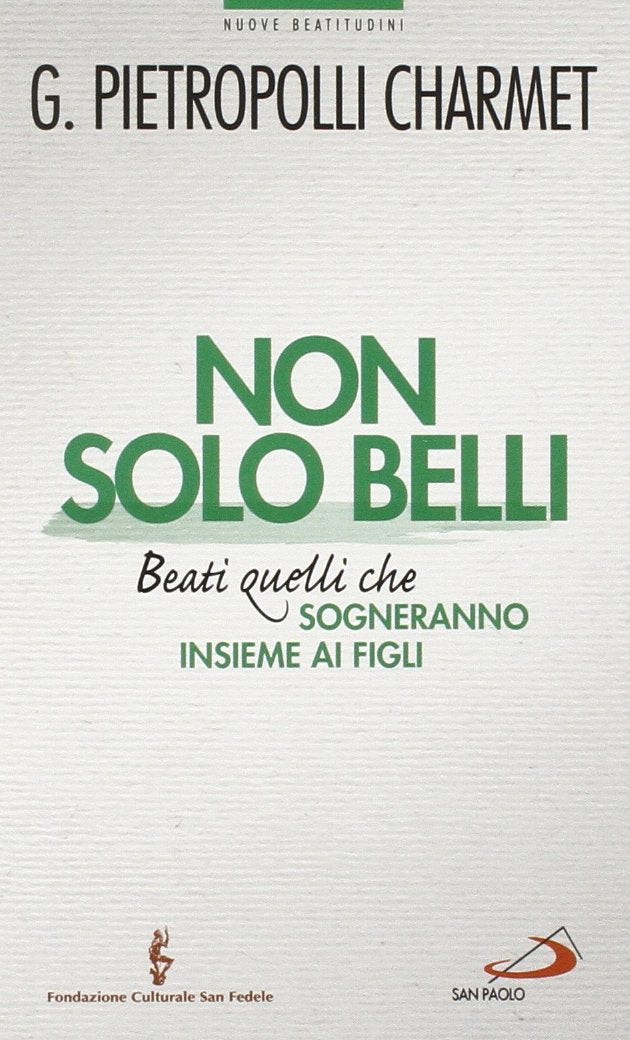 Non solo belli. Beati quelli che sogneranno insieme ai figli book