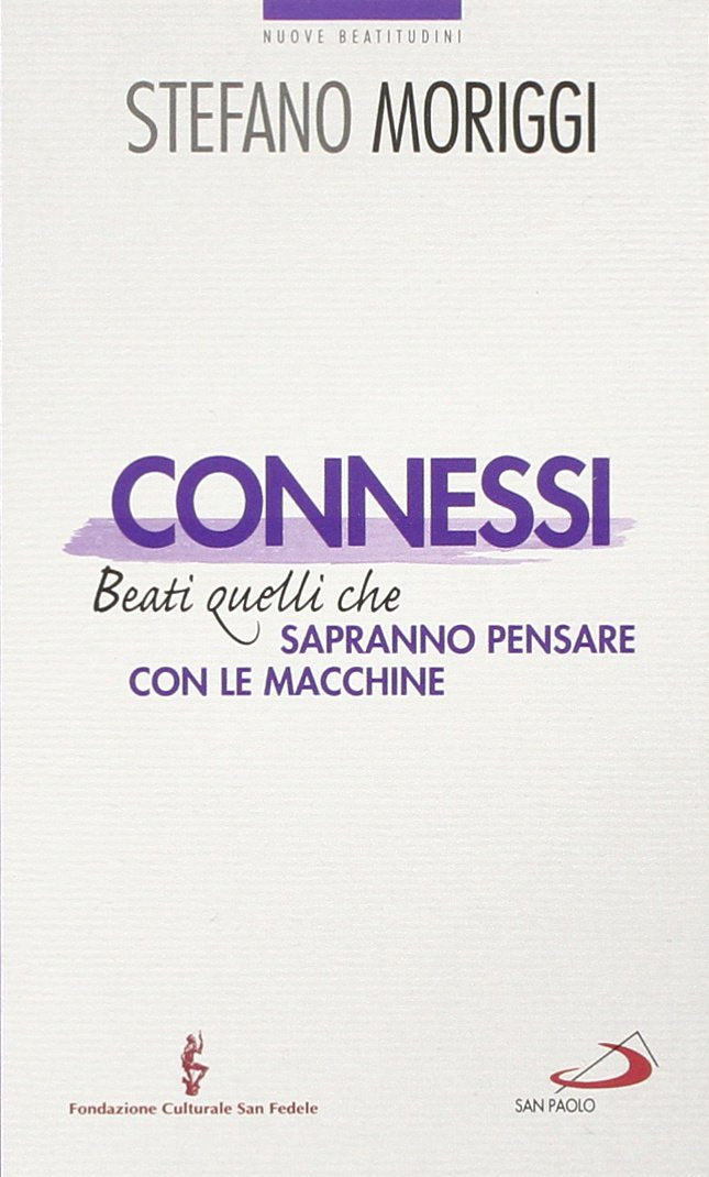 Connessi. Beati quelli che sapranno pensare con le macchine book