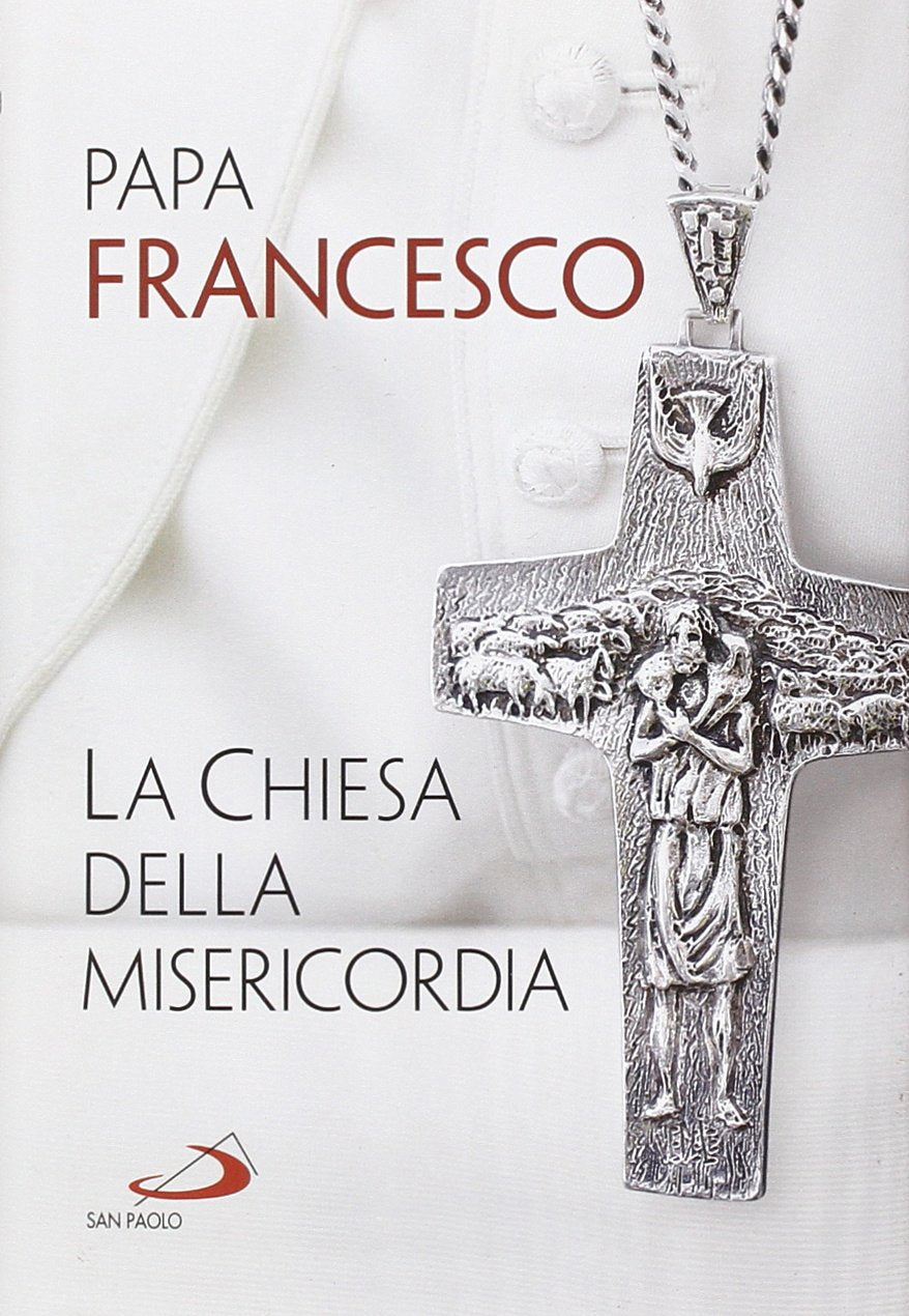 La Chiesa della misericordia (I Papi del terzo millennio, Band 36) Religion & Esotericism