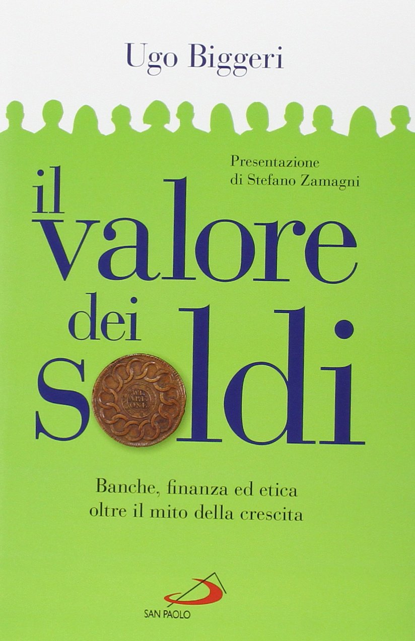 Il valore dei soldi. Banche, finanza ed etica oltre il mito della crescita book