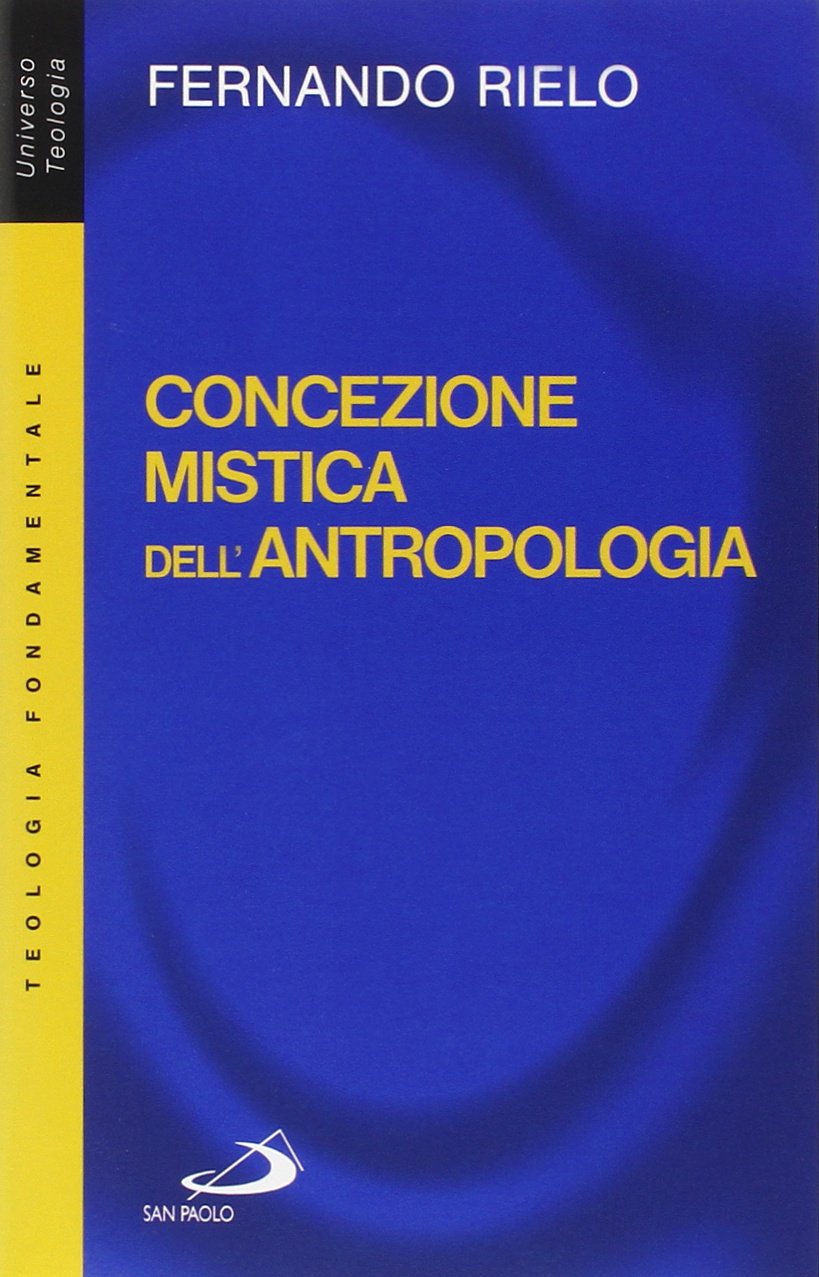 Concezione mistica dell'antropologia (Universo teologia, Band 106) Religion & Esotericism